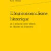L’Institutionnalisme Historique Et La Relation Entre Théorie Et Histoire En économie