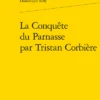La Conquête Du Parnasse Par Tristan Corbière