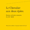 Le Chevalier Aux Deux épées. Roman Arthurien Anonyme Du Xiiie Siècle