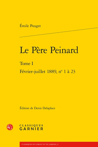 Le Père Peinard. Tome I. Février-juillet 1889, N° 1-23 1 Le Père Peinard. Tome I. Février-juillet 1889, N° 1-23