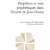 Prophètes Et Voix Prophétiques Dans L’œuvre De Jean Giono