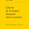 Liberté De La Langue Françoise Dans Sa Pureté