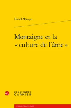 Montaigne Et La « Culture De L'âme »