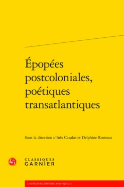 Épopées Postcoloniales, Poétiques Transatlantiques