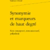 Synonymie Et Marqueurs De Haut Degré. Sens Conceptuel, Sens Associatif, Polysémie