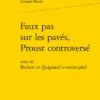 Faux Pas Sur Les Pavés, Proust Controversé. Suivi De Beckett Et Quignard à Contre-pied
