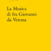 La Musica Di Fra Giovanni Da Verona