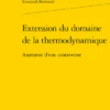Extension Du Domaine De La Thermodynamique. Anatomie D'une Controverse