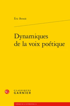 Dynamiques De La Voix Poétique