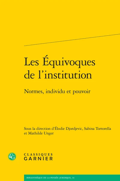 Les Équivoques De L’institution . Normes, Individu Et Pouvoir 1 Les Équivoques De L’institution . Normes, Individu Et Pouvoir