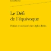 Le Défi De L’équivoque. Fiction Et Curiosité Chez Aphra Behn
