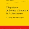 L’Expérience Du Levant à L’automne De La Renaissance. Le « Voyage De Constantinople »