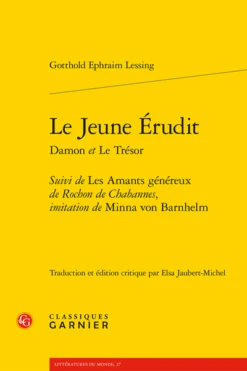 Le Jeune Érudit Damon Et Le Trésor. Suivi De Les Amants Généreux De Rochon De Chabannes, Imitation De Minna Von Barnhelm