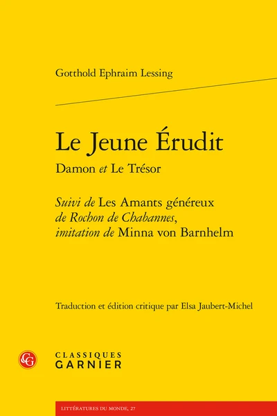 Le Jeune Érudit Damon Et Le Trésor. Suivi De Les Amants Généreux De Rochon De Chabannes, Imitation De Minna Von Barnhelm 1 Le Jeune Érudit Damon Et Le Trésor. Suivi De Les Amants Généreux De Rochon De Chabannes, Imitation De Minna Von Barnhelm