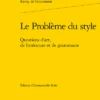 Le Problème Du Style. Questions D’art, De Littérature Et De Grammaire