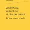André Gide, Aujourd’hui Et Plus Que Jamais Et Nunc Manet In Vobis