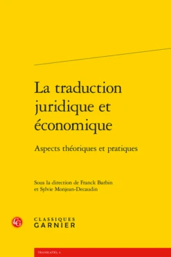 La Traduction Juridique Et économique . Aspects Théoriques Et Pratiques