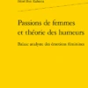 Passions De Femmes Et Théorie Des Humeurs. Balzac Analyste Des émotions Féminines