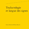 Traductologie Et Langue Des Signes