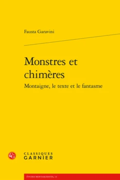 Monstres Et Chimères Montaigne, Le Texte Et Le Fantasme