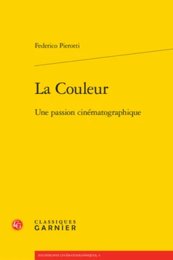 La Couleur. Une Passion Cinématographique