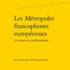 Les Métropoles Francophones Européennesen Temps De Globalisation