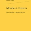 Mondes à L’envers. De Chamfort à Samuel Beckett