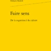 Faire Sens. De La Cognition à La Culture