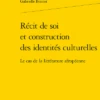 Récit De Soi Et Construction Des Identités Culturelles. Le Cas De La Littérature Afropéenne