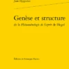 Genèse Et Structure De La Phénoménologie De L’esprit De Hegel