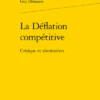 La Déflation Compétitive. Critique Et Alternatives