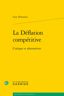 La Déflation Compétitive. Critique Et Alternatives