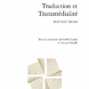 Traduction Et Transmédialité(xixe-xxie Siècles)