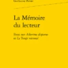 La Mémoire Du Lecteur. Essai Sur Albertine Disparue Et Le Temps Retrouvé