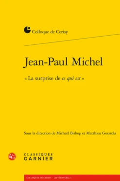 Jean-Paul Michel. « La Surprise De Ce Qui Est »