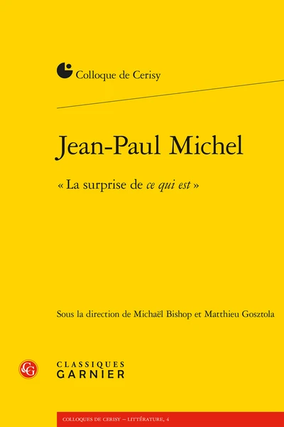 Jean-Paul Michel. « La Surprise De Ce Qui Est » 1 Jean-Paul Michel. « La Surprise De Ce Qui Est »