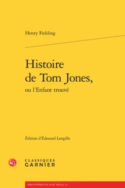 Histoire De Tom Jones, Ou L’Enfant Trouvé