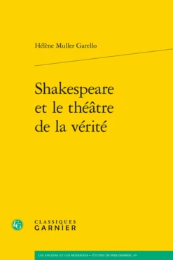 Shakespeare Et Le Théâtre De La Vérité