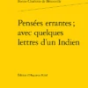 Pensées Errantes ; Avec Quelques Lettres D’un Indien