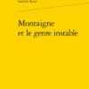 Montaigne Et Le Genre Instable