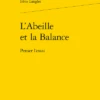 L’Abeille Et La Balance. Penser L’essai