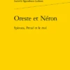 Oreste Et Néron. Spinoza, Freud Et Le Mal
