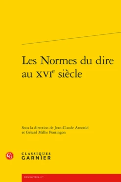 Les Normes Du Dire Au Xvie Siècle