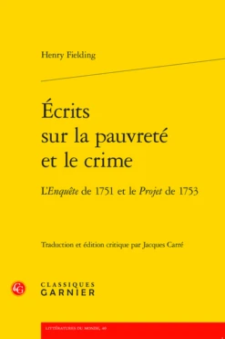 Écrits Sur La Pauvreté Et Le Crime. L’Enquête De 1751 Et Le Projet De 1753