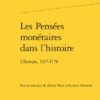 Les Pensées Monétaires Dans L’histoire. L’Europe, 1517-1776