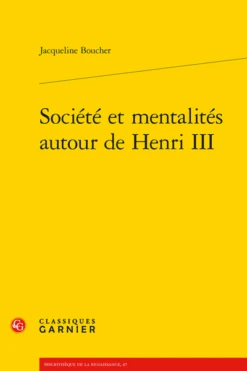 Société Et Mentalités Autour De Henri III