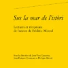 Sus La Mar De L’istòri. Lectures Et Réceptions De L’œuvre De Frédéric Mistral