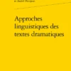 Approches Linguistiques Des Textes Dramatiques