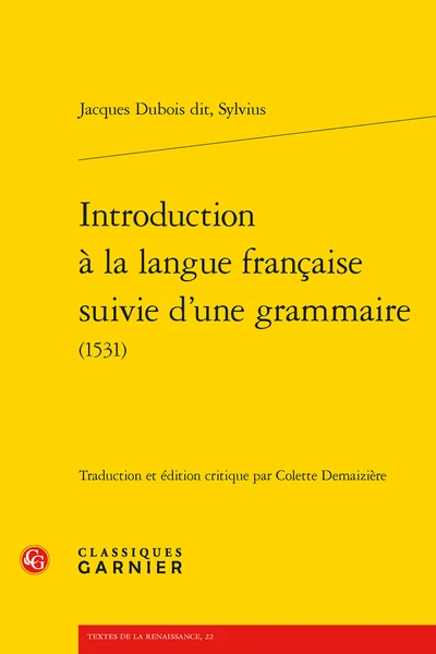 Introduction à La Langue Française Suivie D’une Grammaire(1531) 1 Introduction à La Langue Française Suivie D’une Grammaire(1531)