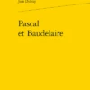 Pascal Et Baudelaire
